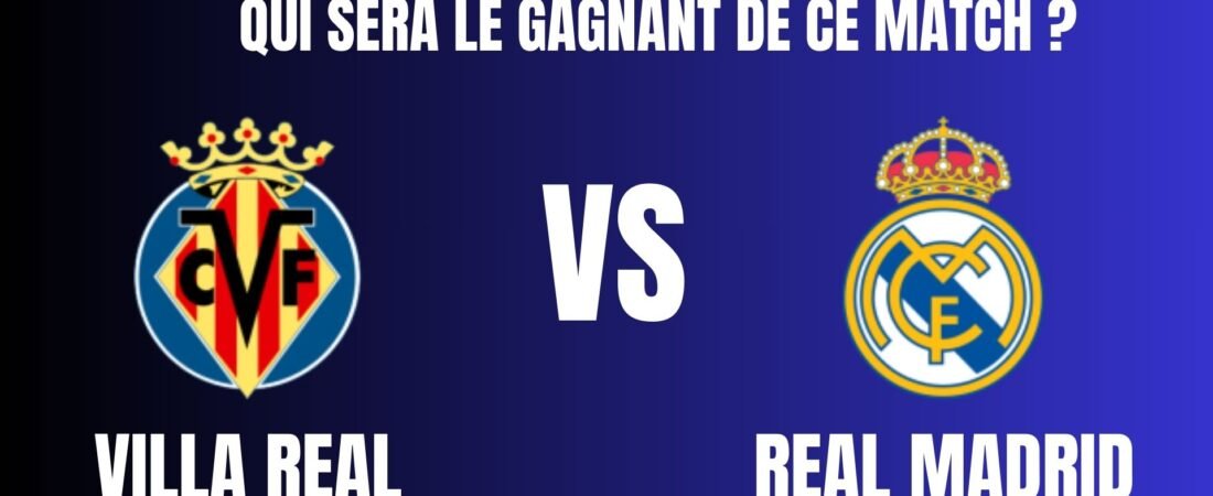 Real Madrid favori à la Cerámica dans un match annoncé spectaculaire